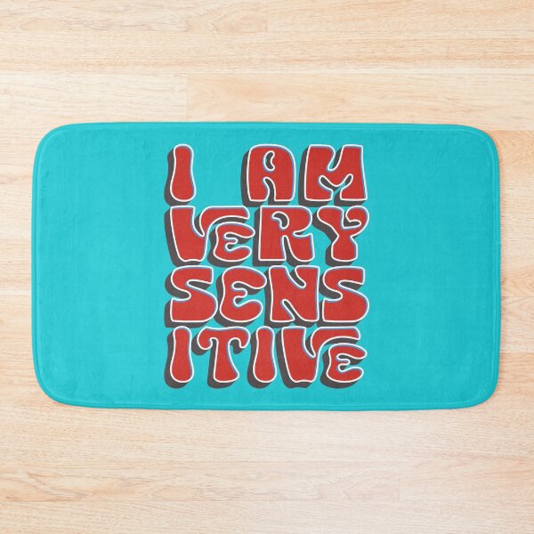 Item preview, I am very sensitive designed and sold by mensijazavcevic.