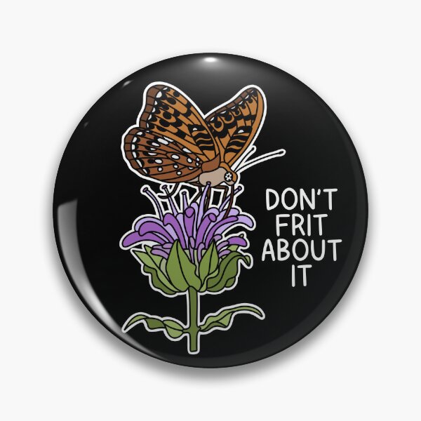 Item preview, (Version for DARK COLORED Items) DON’T FRIT ABOUT IT (Fritillary Butterfly) designed and sold by chicorycreative.
