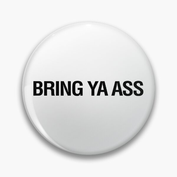 Item preview, Bring Ya Ass designed and sold by Now Loading....