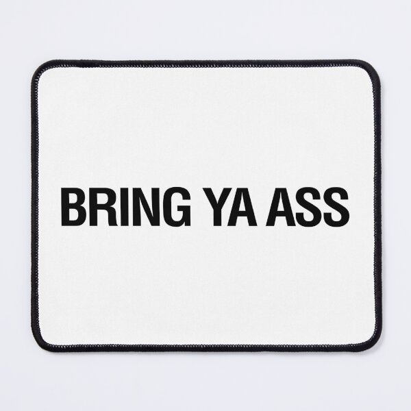 Item preview, Bring Ya Ass designed and sold by Now Loading....