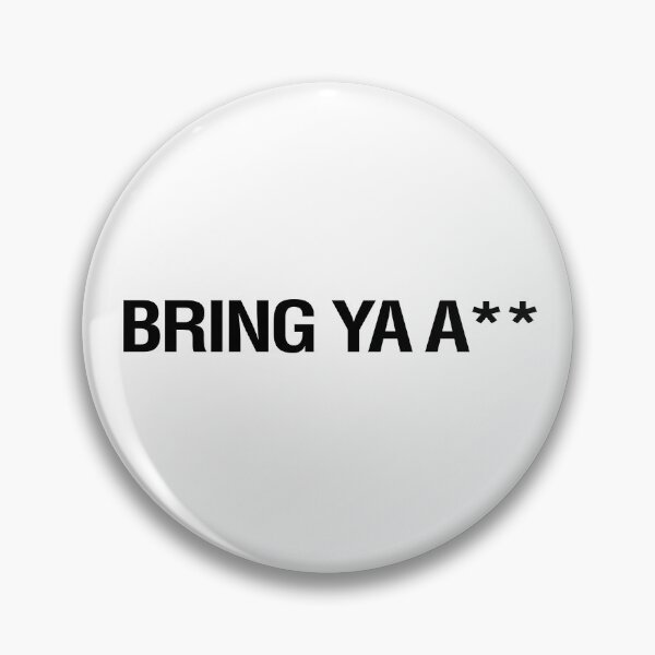 Item preview, Bring Ya A** designed and sold by Now Loading....