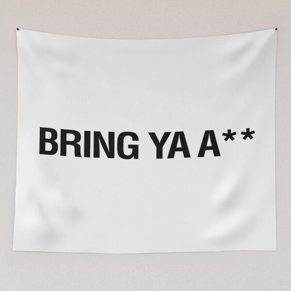 Item preview, Bring Ya A** designed and sold by Now Loading....