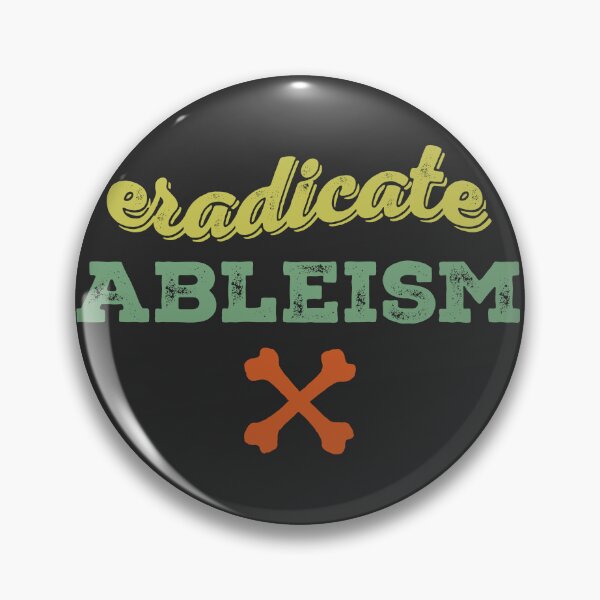 Item preview, Eradicate Ableism designed and sold by sarahwlongcovid.