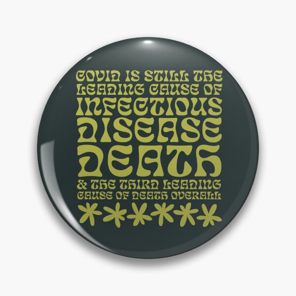 Item preview, COVID is still the leading cause of infectious disease death & the third leading cause of death overall designed and sold by sarahwlongcovid.