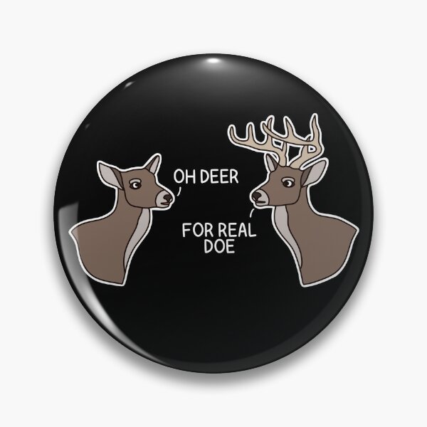 Item preview, (Version for DARK COLORED Items) OH DEER & FOR REAL DOE (White-tailed Deer) designed and sold by chicorycreative.