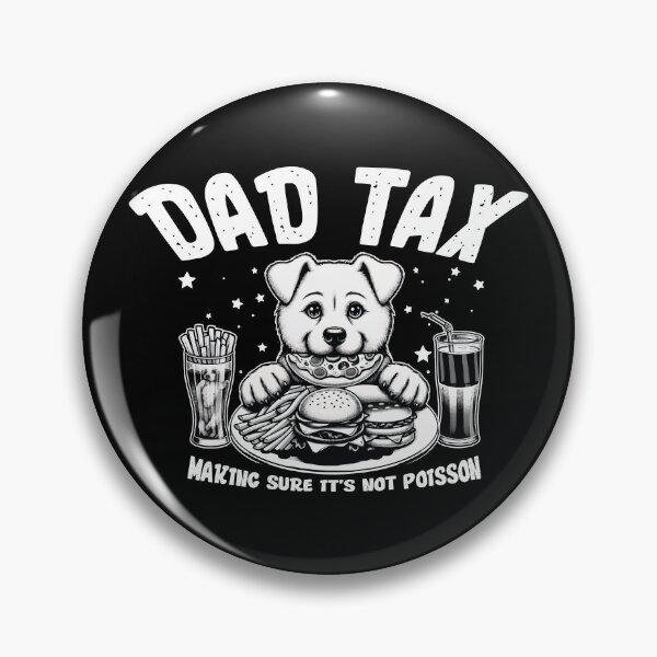 Item preview, DAD TAX MAKING SURE IT'S NOT POISON designed and sold by JawArts.