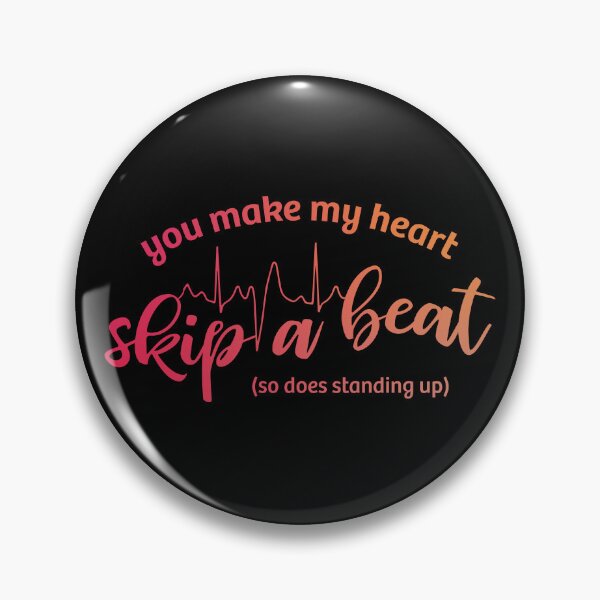 Item preview, You Make My Heart Skip a Beat (So Does Standing Up) (warm gradient) designed and sold by sarahwlongcovid.