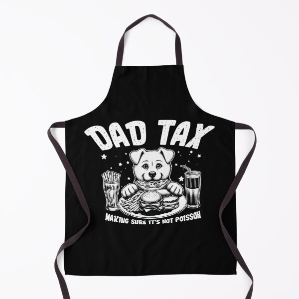 Item preview, DAD TAX MAKING SURE IT'S NOT POISON designed and sold by JawArts.