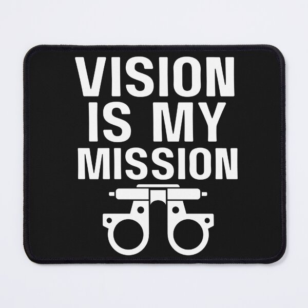 Item preview, Vision Is My Mission - Funny Optometry designed and sold by HappyDelights.