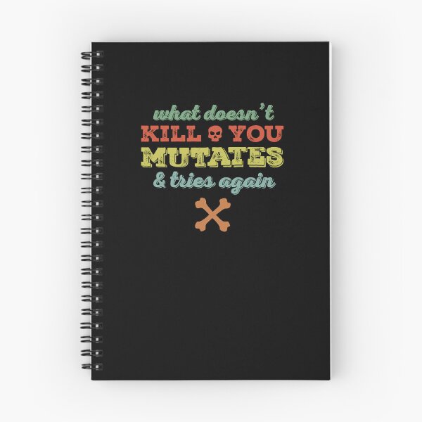 Item preview, What doesn't kill you mutates and tries again designed and sold by sarahwlongcovid.