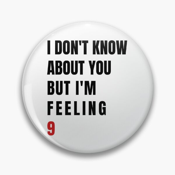 Item preview, I Don't Know About You But I'm Feeling 9, Swiftie Gift designed and sold by throuplescorner.