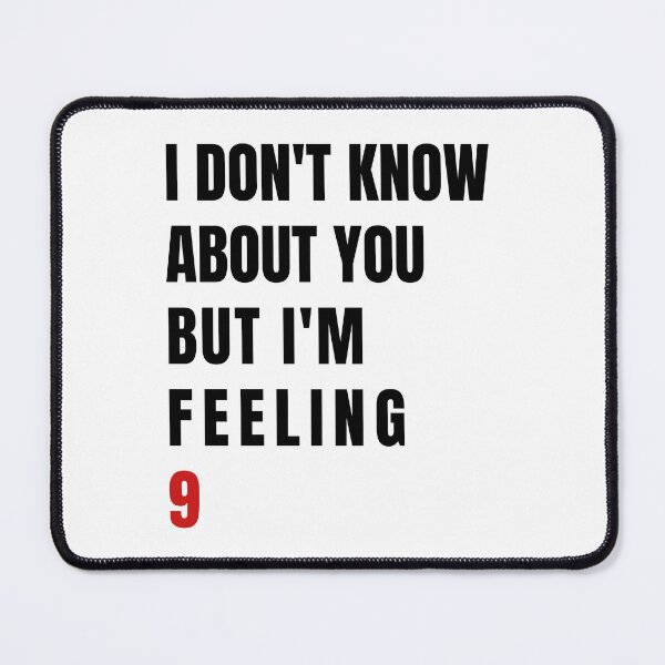 Item preview, I Don't Know About You But I'm Feeling 9, Swiftie Gift designed and sold by throuplescorner.
