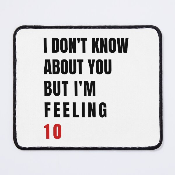 Item preview, I Don't Know About You But I'm Feeling 10, Swiftie Gift designed and sold by throuplescorner.