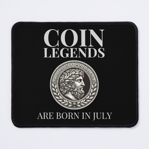 Item preview, Coin Legend Born in July Coin Collector Numismatic Birthday designed and sold by BunBuntheDog-.