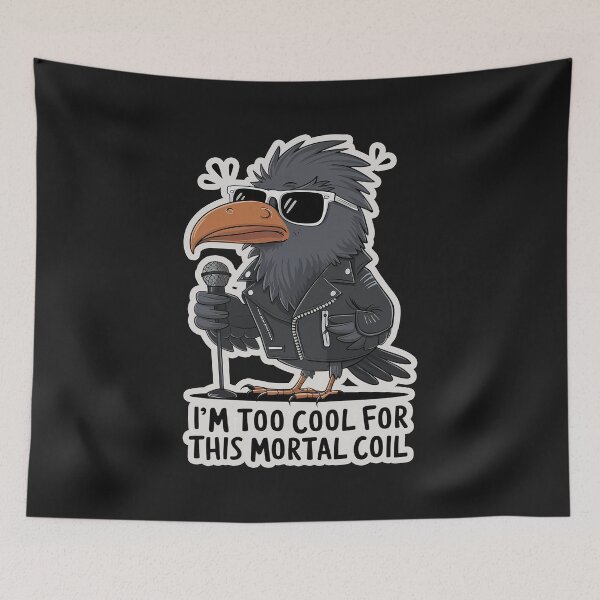 Item preview, ''I'm Too Cool For This Mortal Coil '' Cute Funny Rock Raven T-Shirt designed and sold by Witty Shirts.