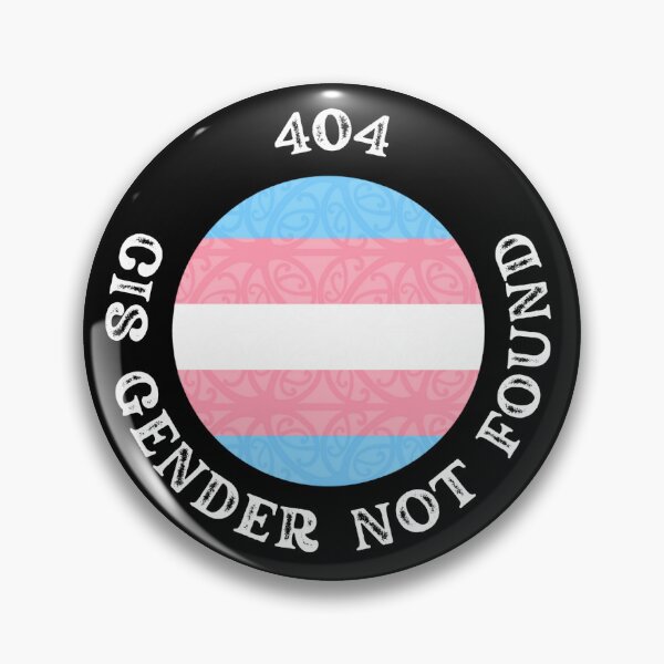 Item preview, 404 Cis Gender Not Found designed and sold by Gender Minorities Aotearoa.