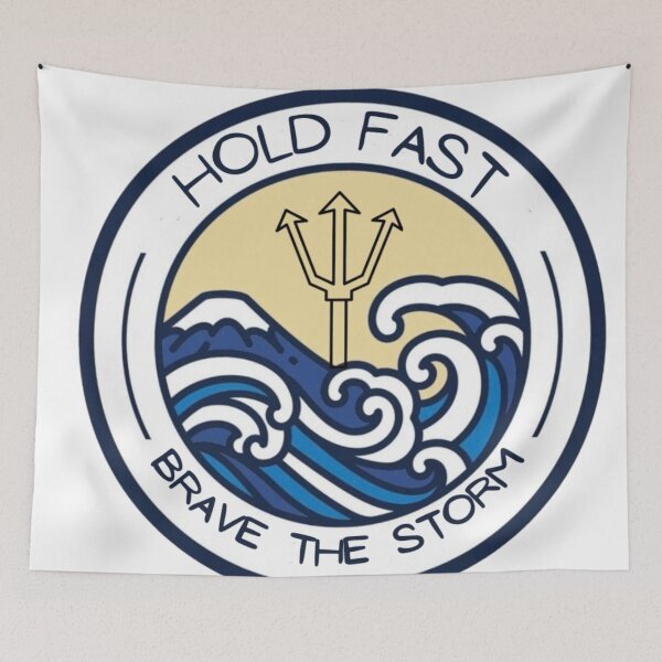 Item preview, HOLD FAST, BRAVE THE STORM designed and sold by PercyJackson9.
