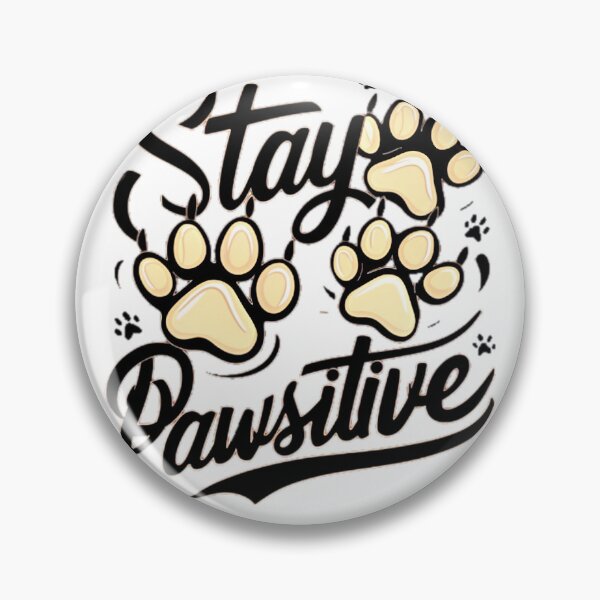 Item preview, Stay Pawsitive  designed and sold by BlissfulBlossom.