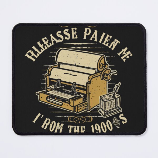 Item preview, Please Be Patient With Me Im From The 1900 S designed and sold by GadiDesignArt.