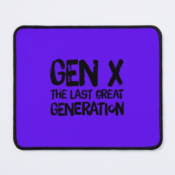 Item preview, Gen X - the last great generation designed and sold by funnytshirtco.