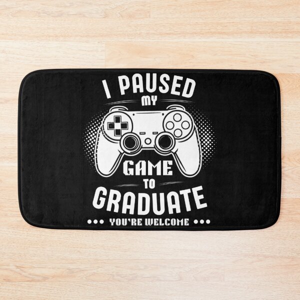 Item preview, I Paused My Game To Graduate - Gamer Humor designed and sold by Teetreasure2.