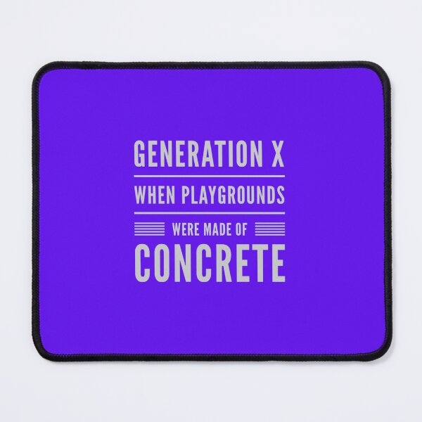 Item preview, Gen X - when playgrounds were made of concrete designed and sold by funnytshirtco.
