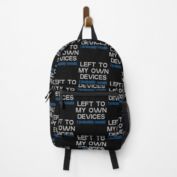 Item preview, Left To My Own Devices I Probably Would designed and sold by FYS-Arte-Style.