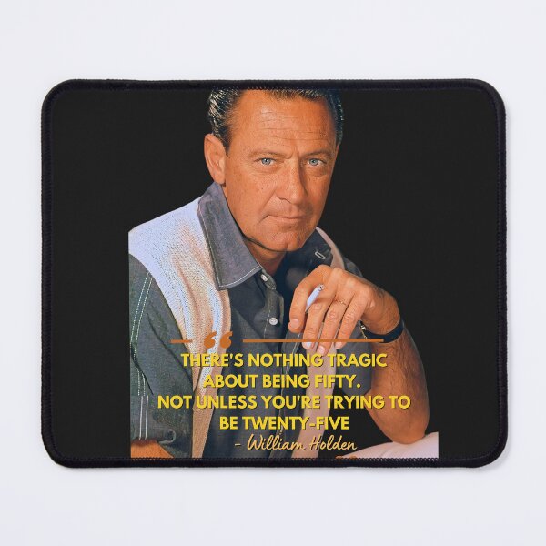Item preview, William Holden Quote T-Shirt and Sticker designed and sold by DiverseDazzle.