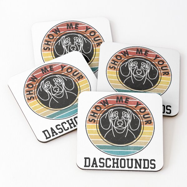 Item preview, SHOW ME YOUR DASCHOUNDS designed and sold by Rejiboustarts.