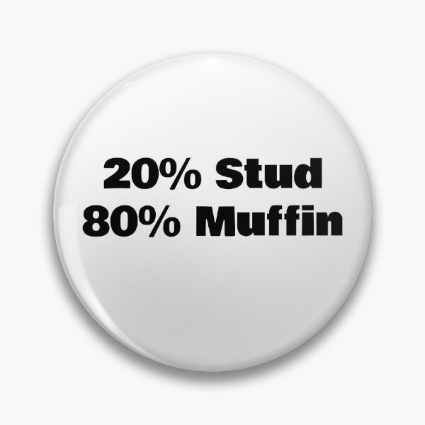 Item preview, 20% Stud 80% Muffin designed and sold by WakeNBake-Tees.
