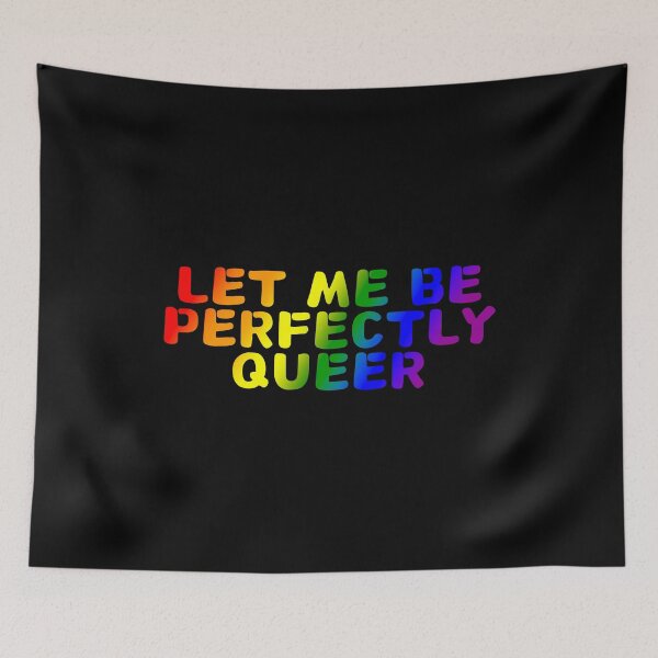 Item preview, Let Me Be Perfectly Queer, LGBTQ Rainbow Pride Design  designed and sold by Travelslightly.