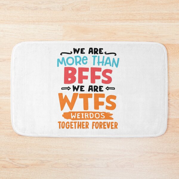Item preview, We are more than bffs, we are wtfs weirdos together forever designed and sold by People Tee.