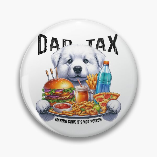Item preview, DAD TAX MAKING SURE IT'S NOT POISON designed and sold by JawArts.