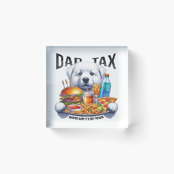 Item preview, DAD TAX MAKING SURE IT'S NOT POISON designed and sold by JawArts.