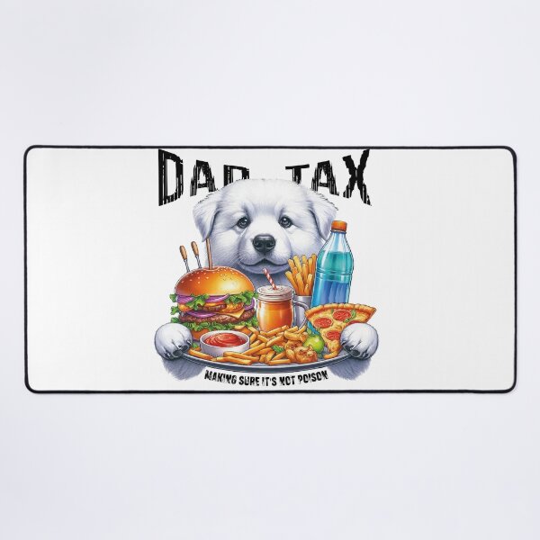 Item preview, DAD TAX MAKING SURE IT'S NOT POISON designed and sold by JawArts.