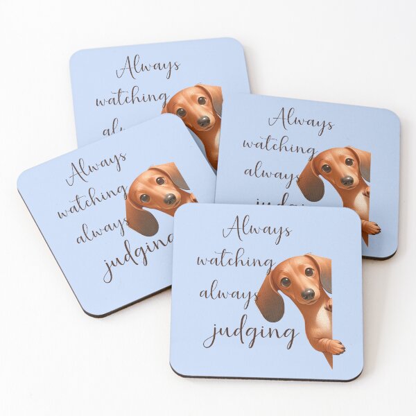 Item preview, Always Watching Always Judging - Dachshund dog designed and sold by ART-HOME-PAWS.