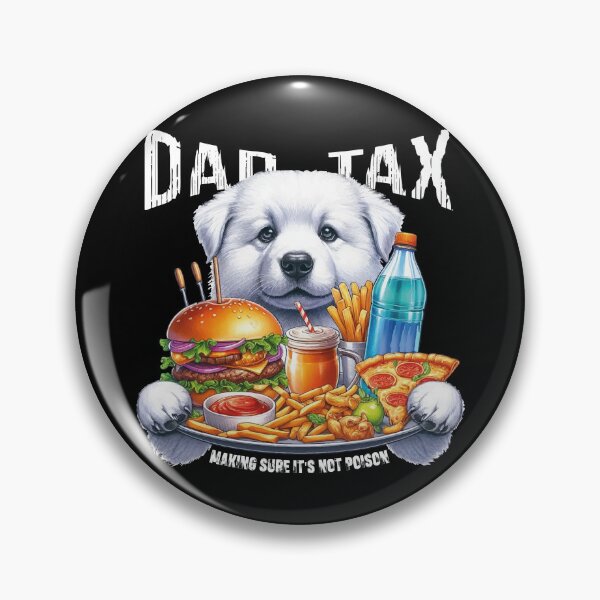 Item preview, DAD TAX MAKING SURE IT'S NOT POISON designed and sold by JawArts.