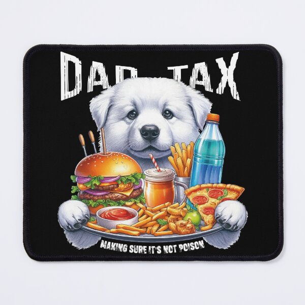 Item preview, DAD TAX MAKING SURE IT'S NOT POISON designed and sold by JawArts.