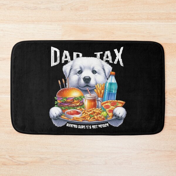 Item preview, DAD TAX MAKING SURE IT'S NOT POISON designed and sold by JawArts.