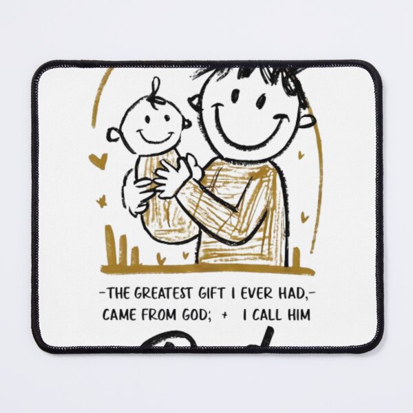 Item preview, Funny Present for dad "THE GREATEST GIFT I EVER HAD CAME FROM GOD , I CALL HIM DAD " designed and sold by MABROTH.