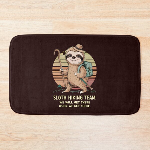Item preview, sloth hiking team ,sloth hiking team we will get there when we get there,funny sloth designed and sold by venavar.