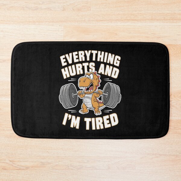 Item preview, Everything hurts and i'm tired designed and sold by JansenGS.