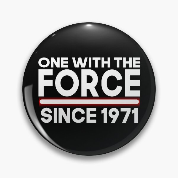 Item preview, One with force since 1971 designed and sold by giftfromheart.