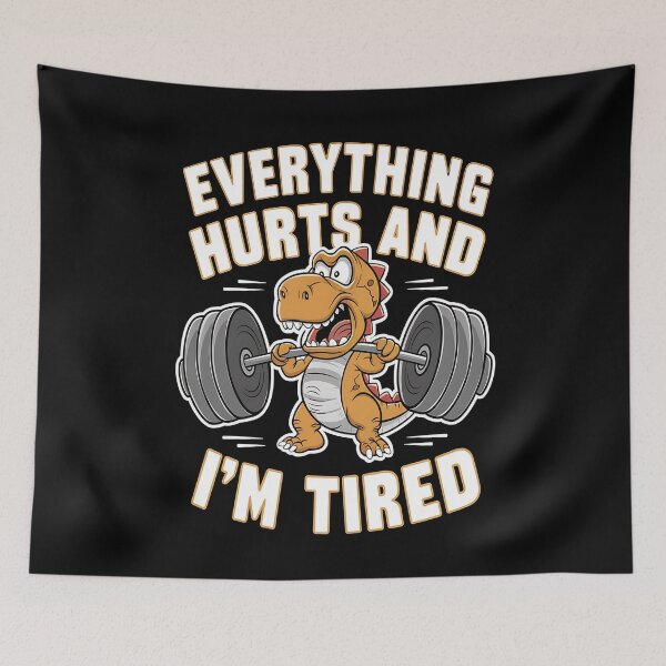 Item preview, Everything hurts and i'm tired designed and sold by JansenGS.