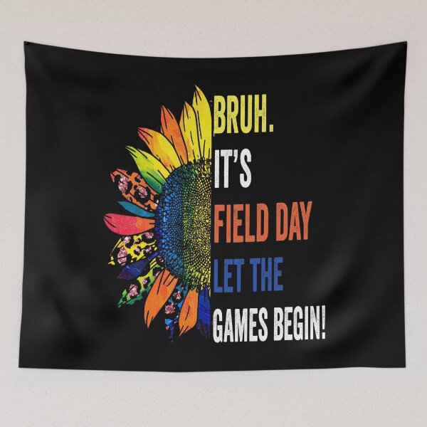 Item preview, Bruh It's Field Day Let The Games Begin Teacher Students designed and sold by BOUCHERIT amine.