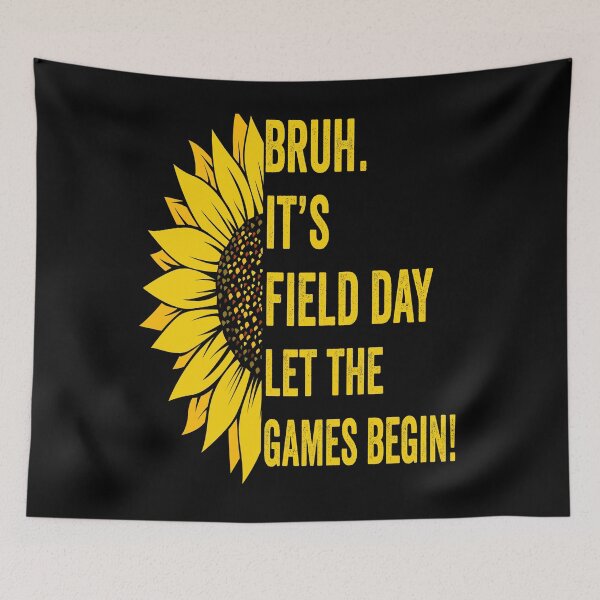 Item preview, Bruh It's Field Day Let The Games Begin Teacher Students designed and sold by BOUCHERIT amine.