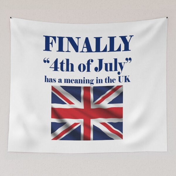 Item preview, Finally Fourth Of July Has A Meaning In The UK designed and sold by taiche.