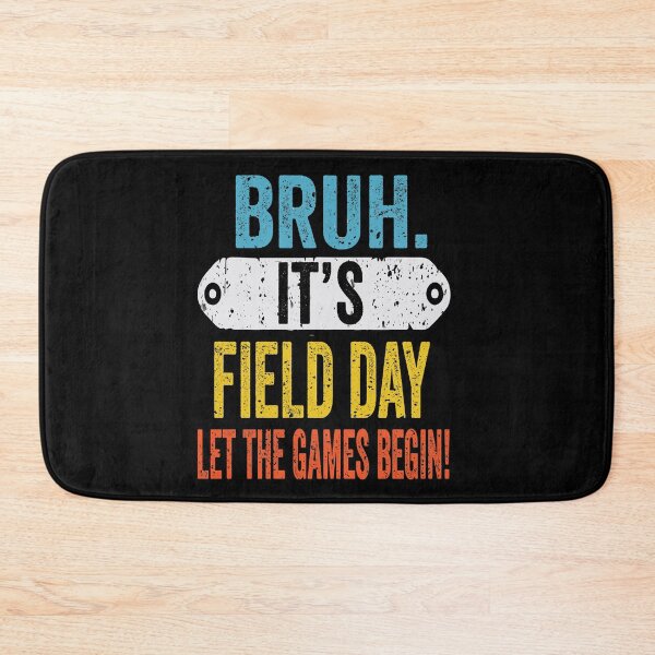 Item preview, of Bruh It's Field Day Let The Games Begin Teacher Students designed and sold by BOUCHERIT amine.