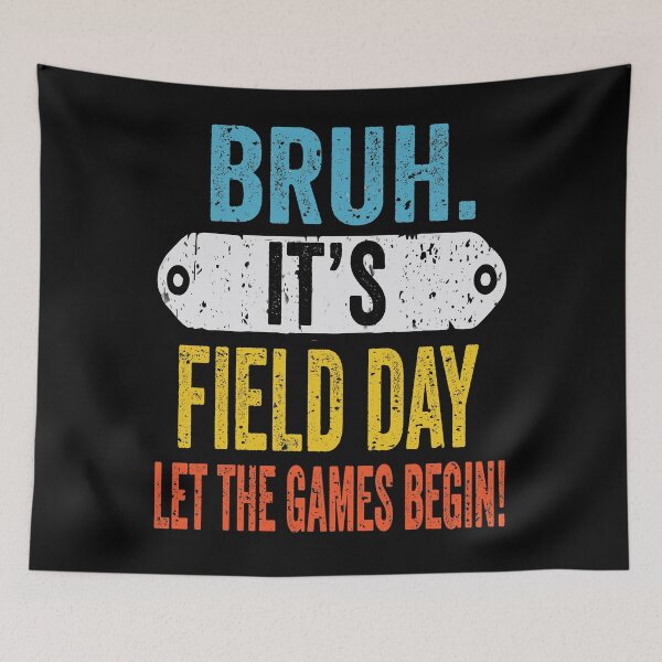 Item preview, of Bruh It's Field Day Let The Games Begin Teacher Students designed and sold by BOUCHERIT amine.