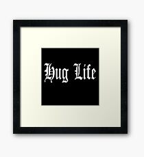 Hug Life Framed Print